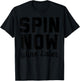 Spin Now Wine Later Funny Gym Workout Drinking Fitness Gift T-Shirt - T-Shirt | Black