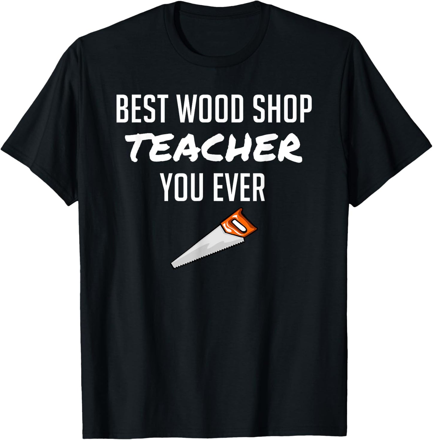 Funny Wood Shop Teacher Gift Dad from Student Men Women T-Shirt - T-Shirt | Black