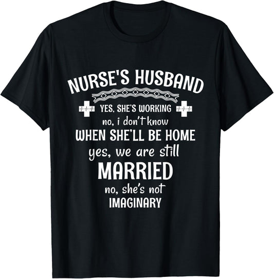 Nurse's Husband Yes. She's Working T-Shirt - T-Shirt | Black