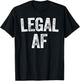 Legal AF 21st Birthday Shirt T-Shirt - T-Shirt | Black