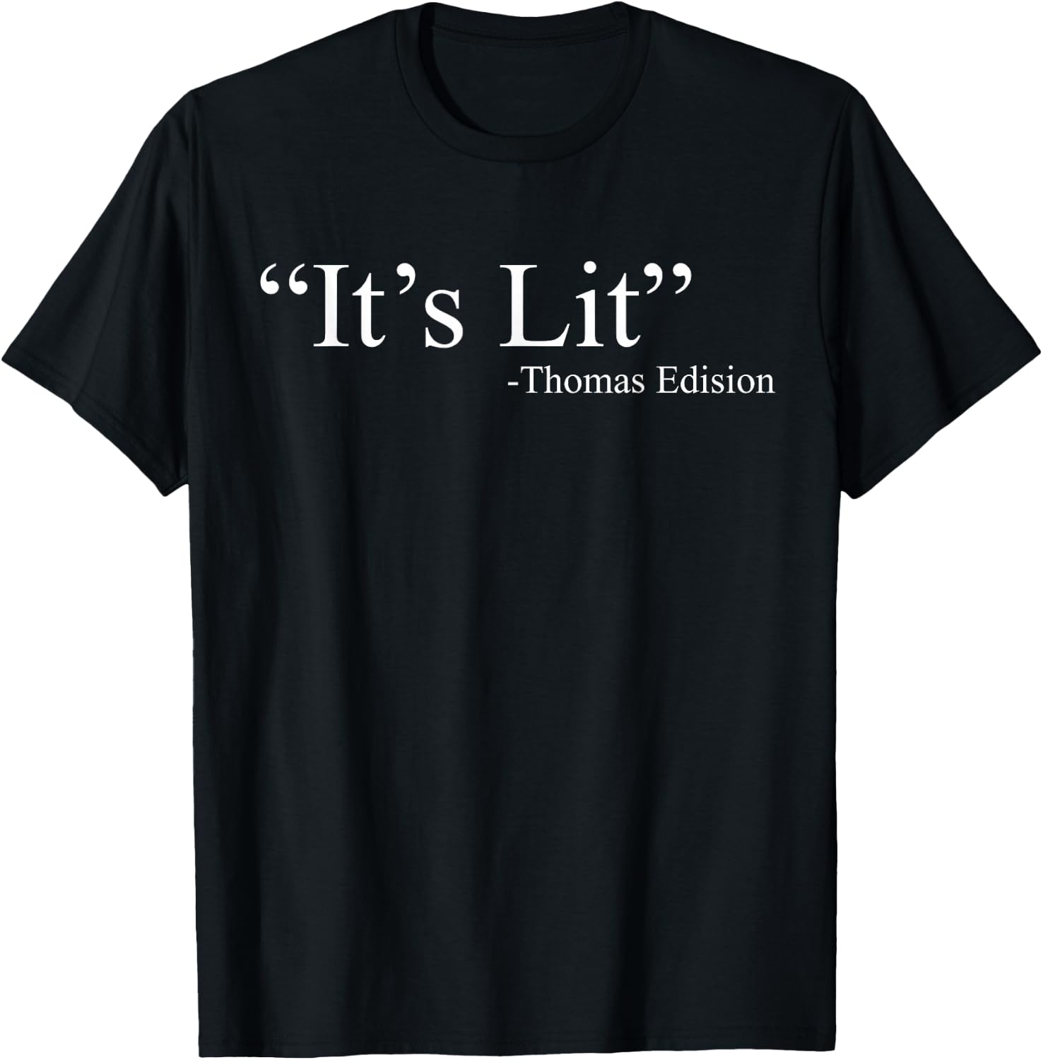 It's Lit Thomas Edison T-Shirt - T-Shirt | Black