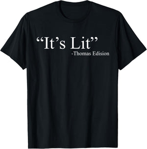 It's Lit Thomas Edison T-Shirt - T-Shirt | Black