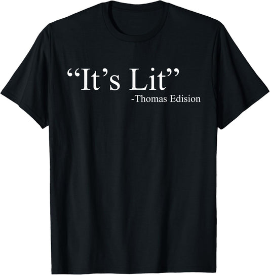 It's Lit Thomas Edison T-Shirt - T-Shirt | Black