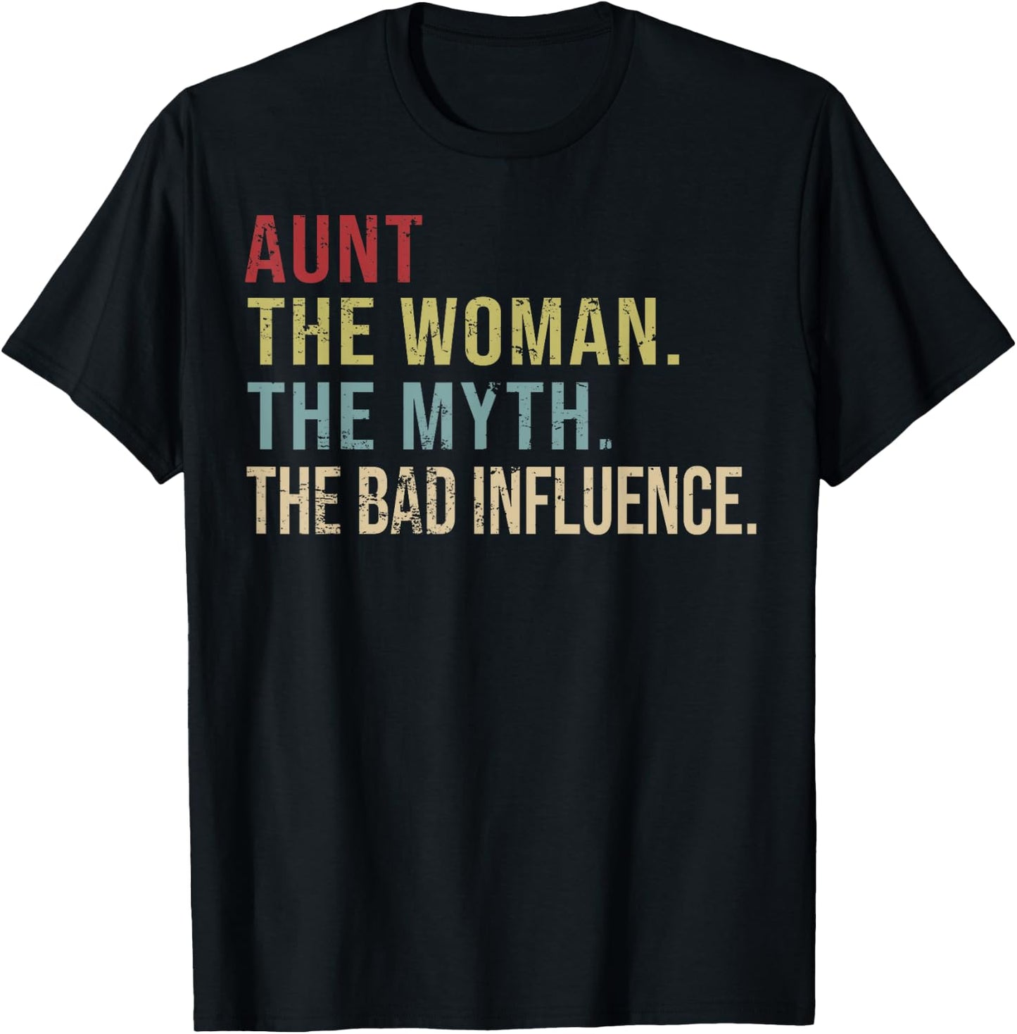 Vintage Aunt The Woman The Myth The Bad Influence T-Shirt - T-Shirt | Black