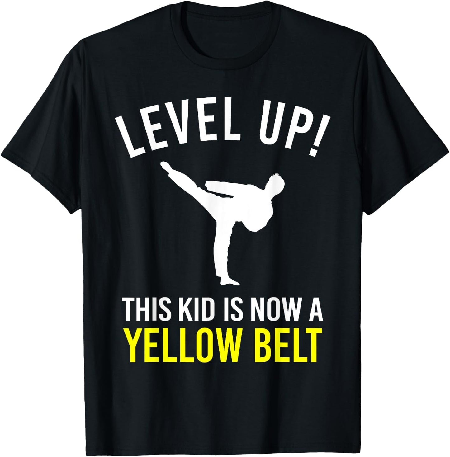 Level Up! This Kid is Now a Yellow Belt Karate Award T-Shirt - T-Shirt | Black