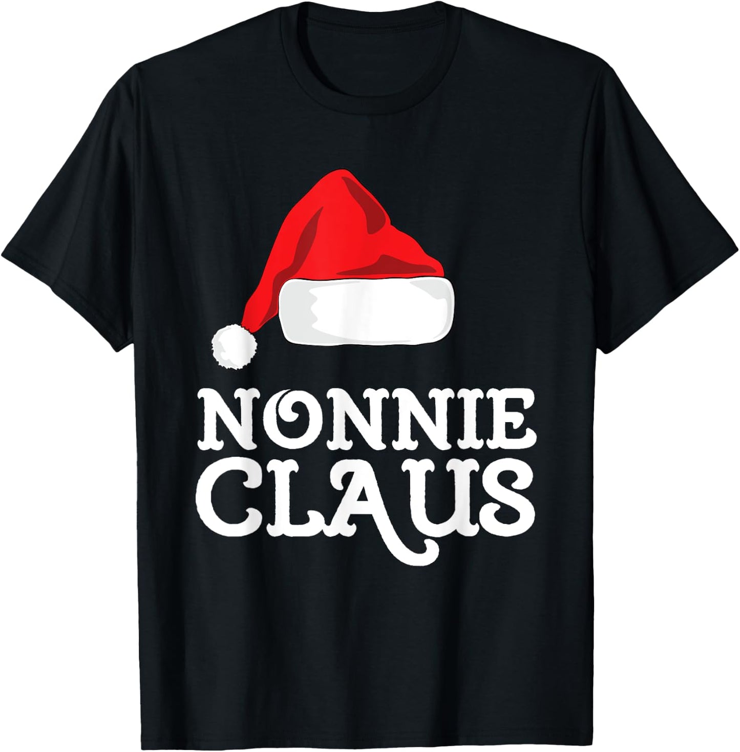 Nonnie Claus Christmas Santa's Hat Pajama Family Xmas T-Shirt - T-Shirt | Black