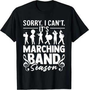 Sorry I Can't It's Marching Band Season Funny Band Camp T-Shirt - T-Shirt | Black