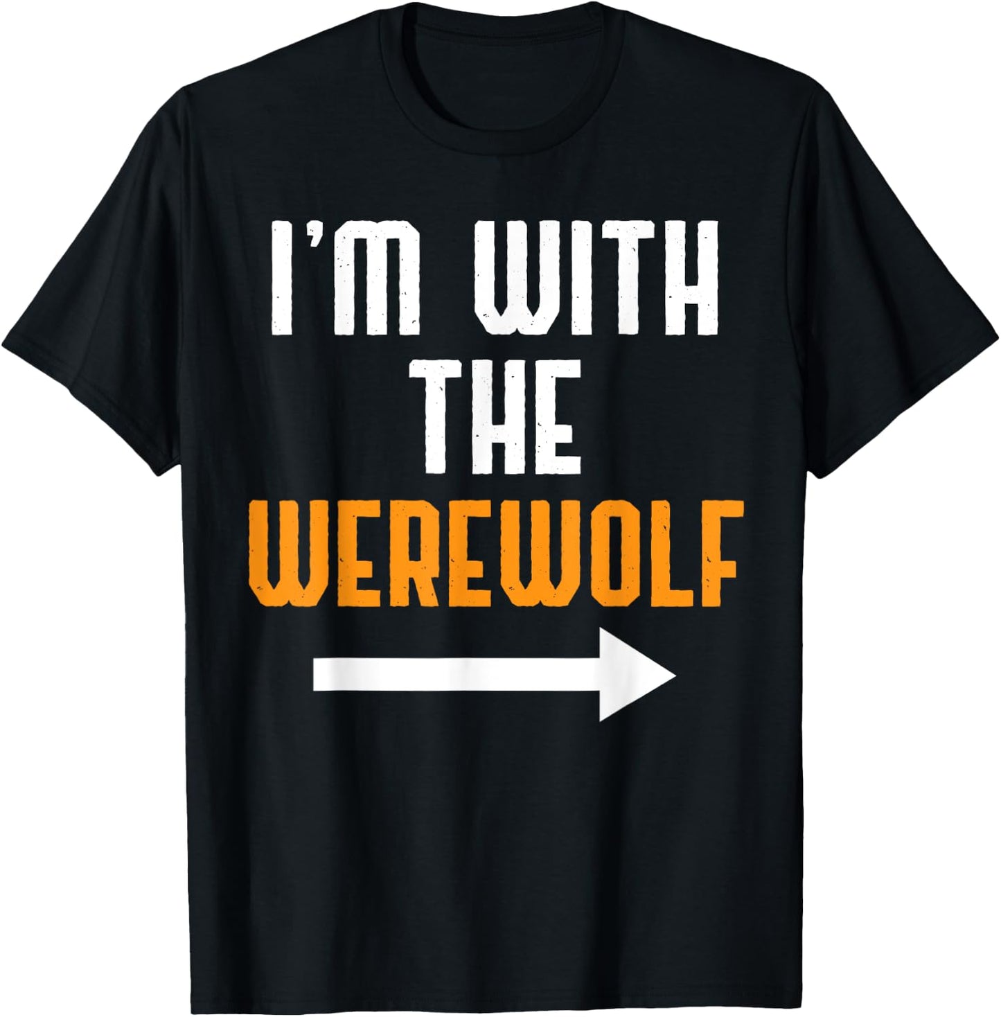 I'm With The Werewolf Shirt Costume Funny Halloween Couple T-Shirt - T-Shirt | Black
