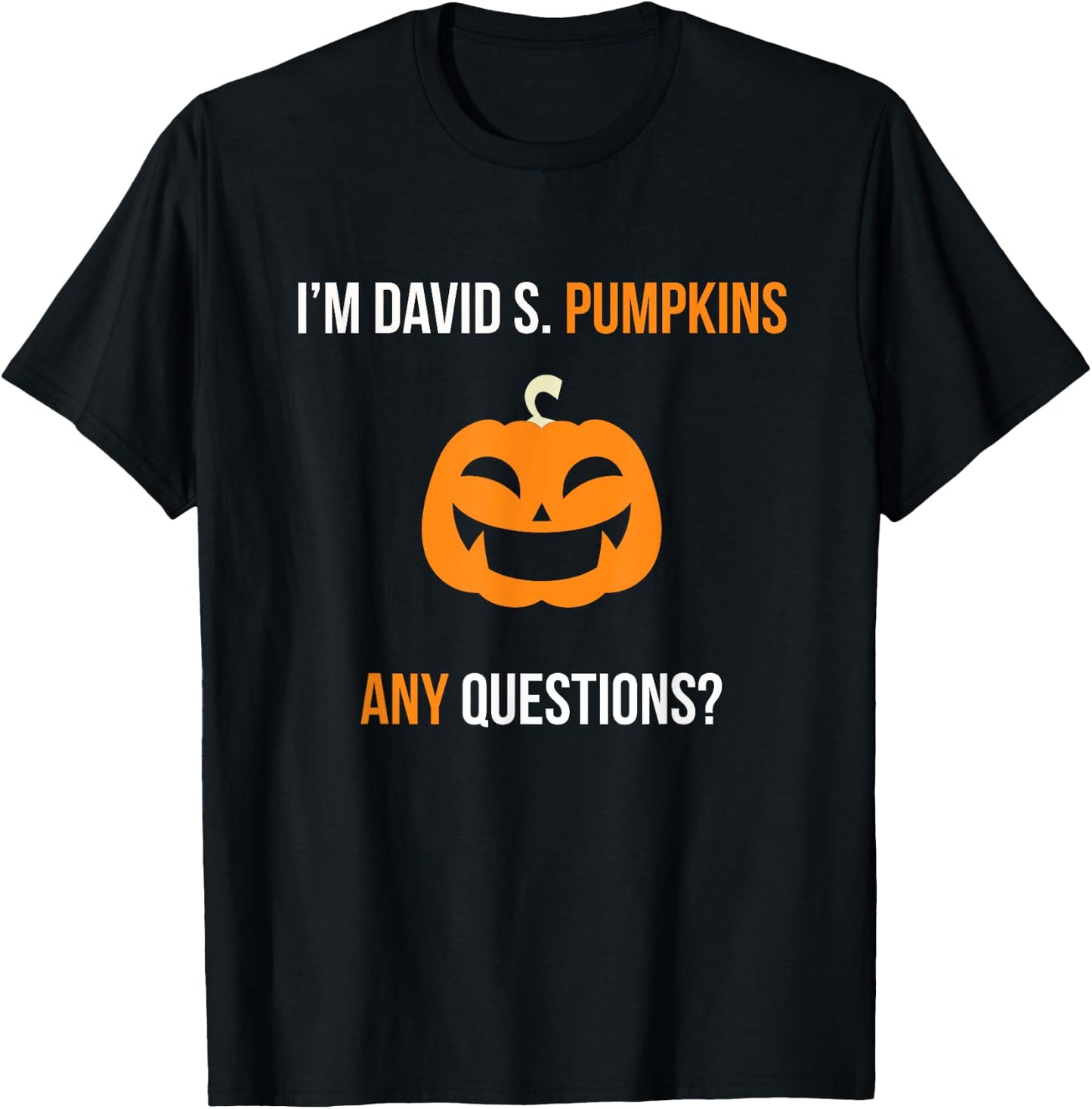 David S. Pumpkins Any Questions Funny Halloween T-Shirt - T-Shirt | Black