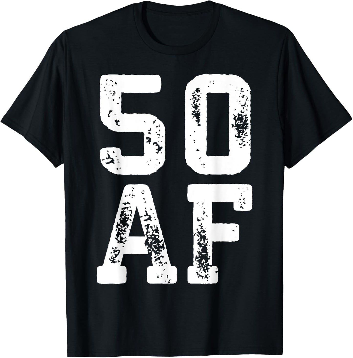 50 AF Men Women 50th Birthday Shirt T-Shirt - T-Shirt | Black