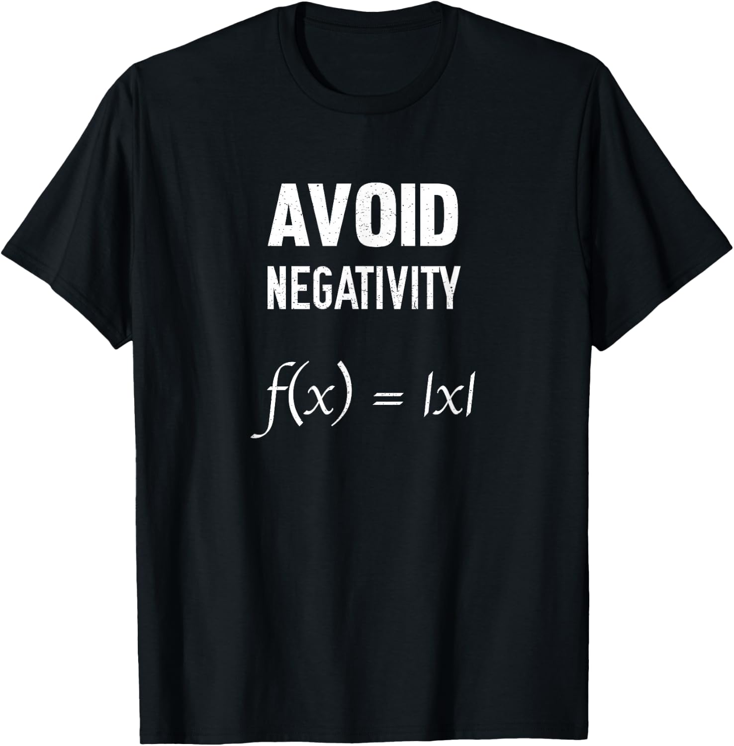 Avoid Negativity f(x) = |x| Absolute Value T-Shirt - T-Shirt | Black