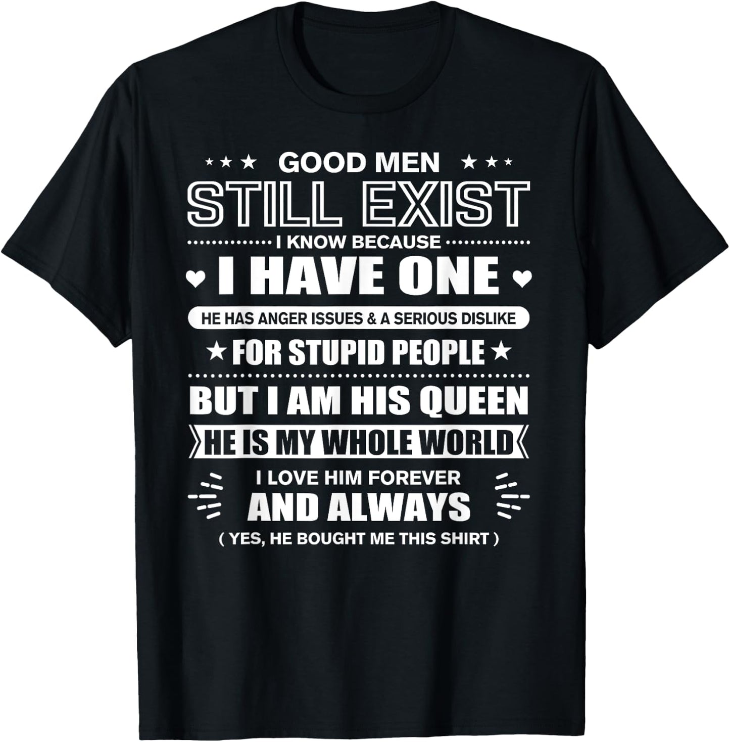 Good Men Still Exist Yes He Bought Me This Funny Wife Quotes T-Shirt - T-Shirt | Black