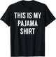 This is My Pajama Shirt - Funny for PJs T-Shirt - T-Shirt | Black