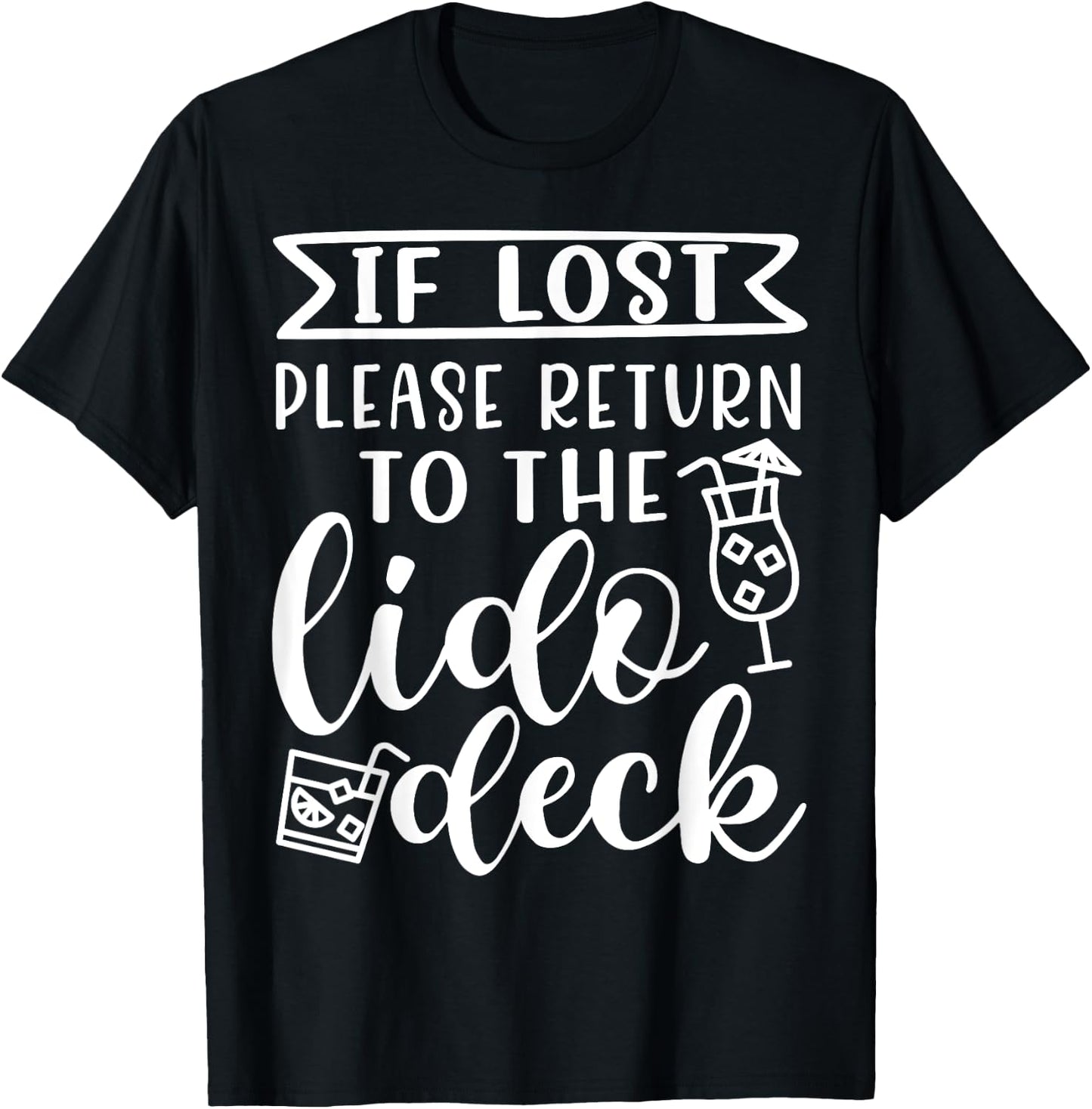 If Lost Please Return To Lido Deck Cruise Vacation Funny T-Shirt - T-Shirt | Black