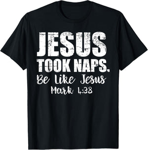 Jesus Took Naps Shirt Be Like Funny Christmas Gift Christian T-Shirt - T-Shirt | Black