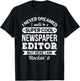 Newspaper Editor Gifts Funny T-Shirt - T-Shirt | Black