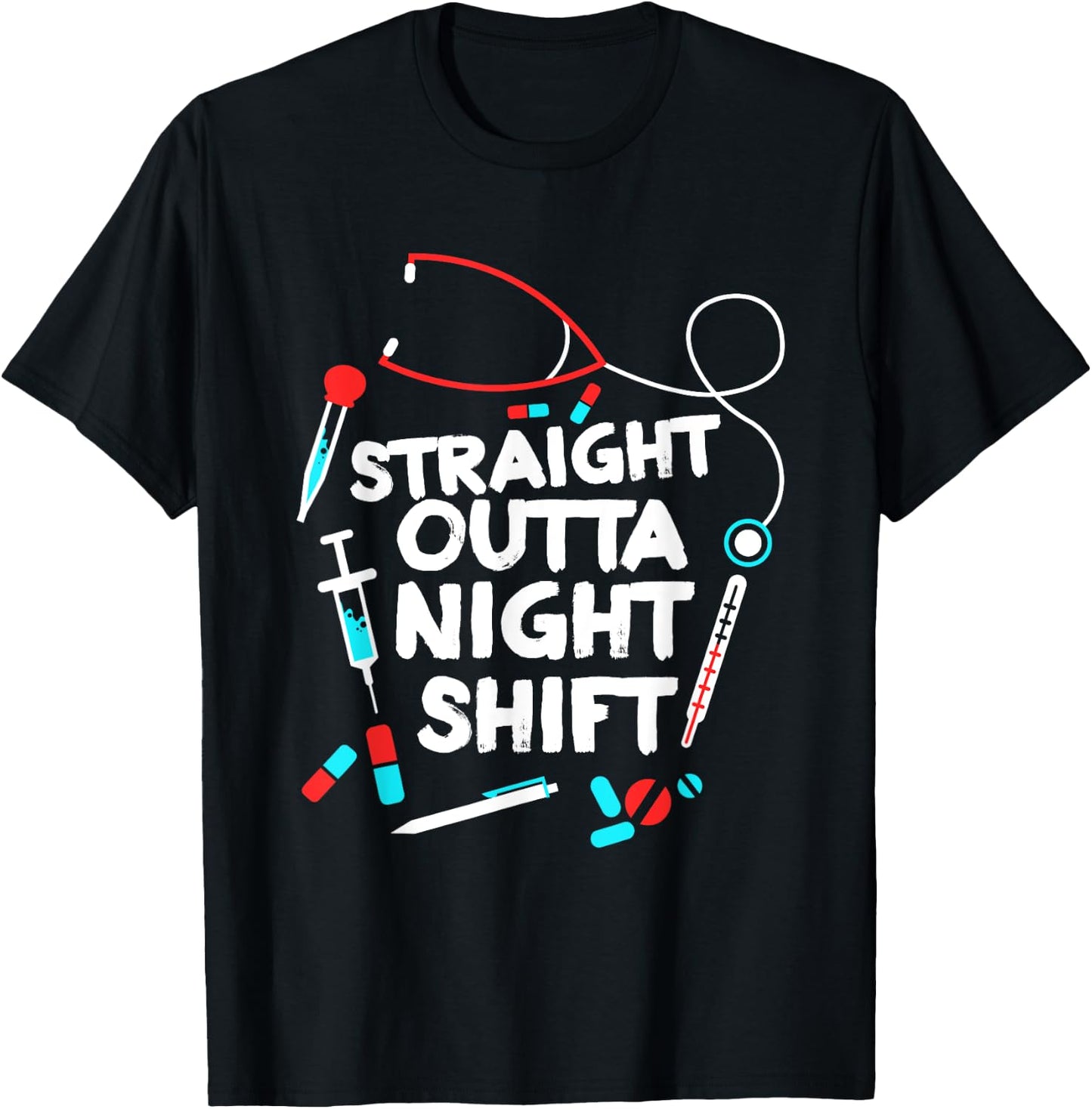 Straight Outta Night Shift - Nurse NightShift T-Shirt - T-Shirt | Black