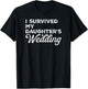 I Survived My Daughter's Wedding T Shirt T-Shirt - T-Shirt | Black