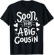 Big Cousin Pregnancy Announcement Family T-Shirt - T-Shirt | Black