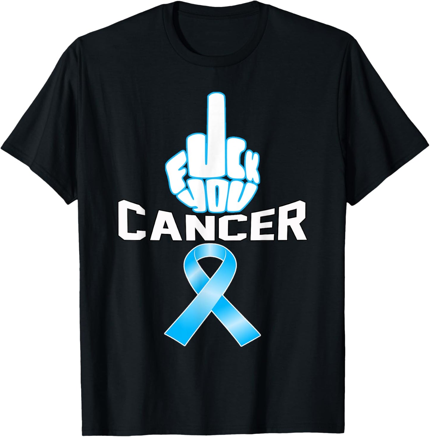 Fuck You cancer sucks Blue ribbon Prostate awareness t shirt T-Shirt - T-Shirt | Black
