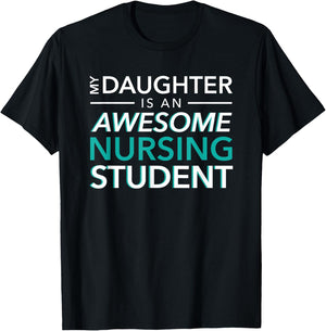 My Daughter an Awesome Nursing Student mom dad nurse T-Shirt - T-Shirt | Black