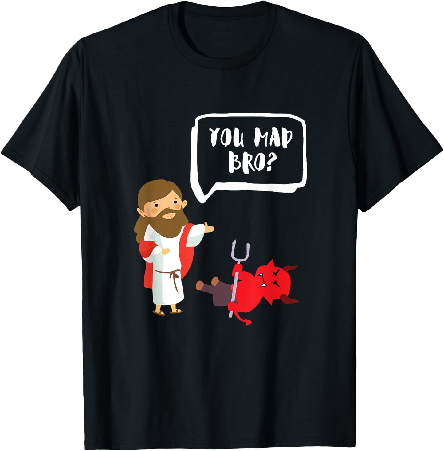 You Mad Bro - Jesus - Devil - Funny Christian T-Shirt - T-Shirt | Black