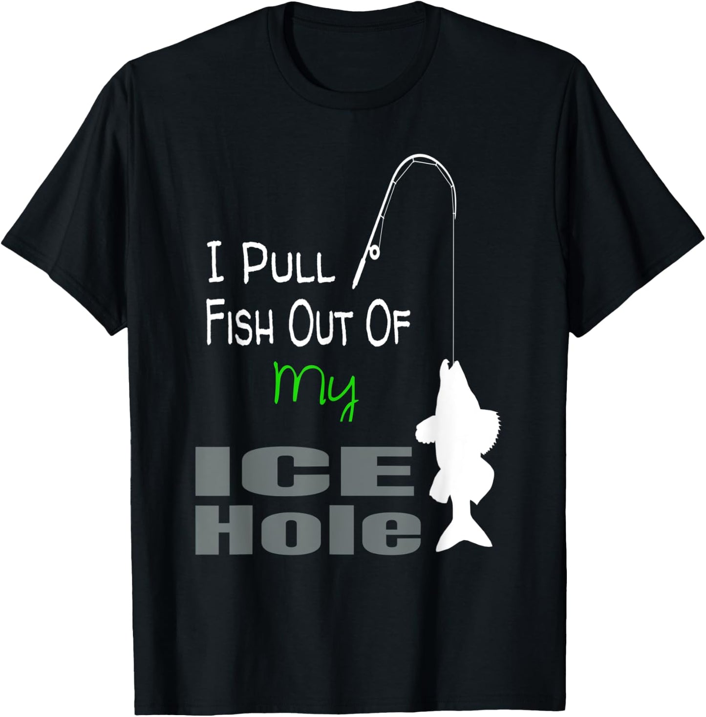 Walleye Fishing T Shirt Gift Funny Icehole Icefishing T-Shirt - T-Shirt | Black