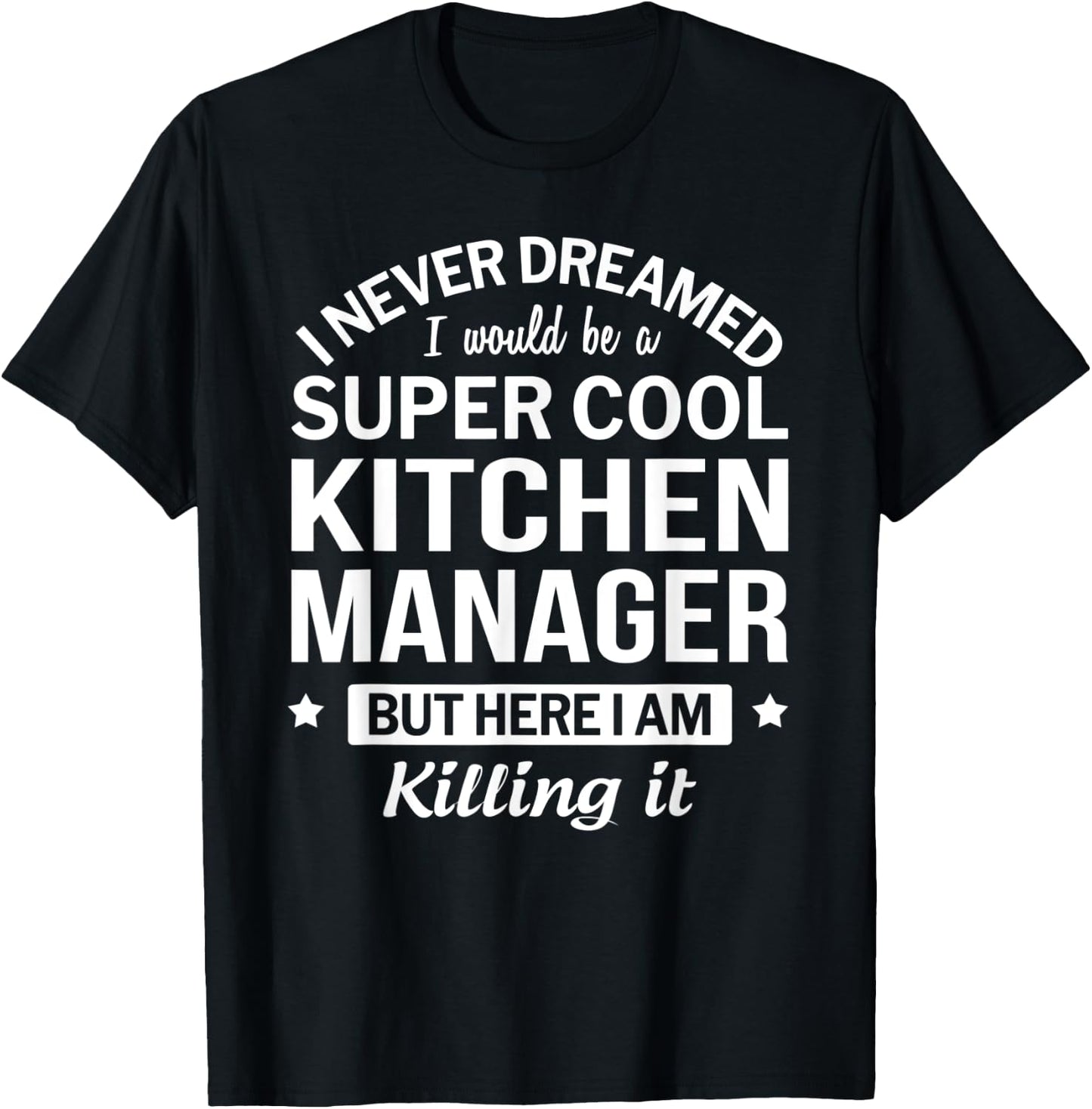Funny Kitchen Manager Gift T-Shirt - T-Shirt | Black
