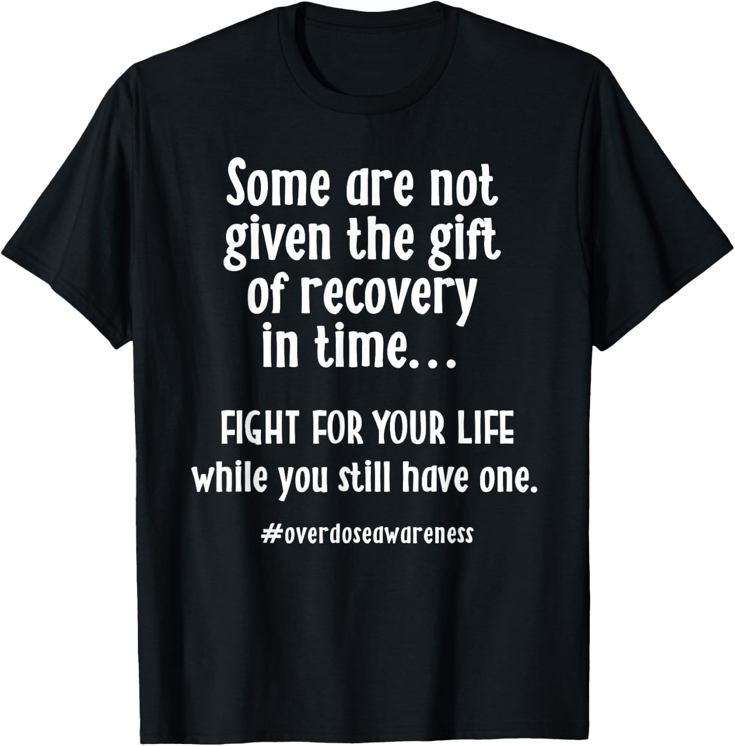 Overdose Awareness Addiction Recovery T Shirt T-Shirt - T-Shirt | Black