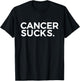 Cancer Sucks : MEN /WOMEN / YOUTH (Oncology) T-Shirt - T-Shirt | Black