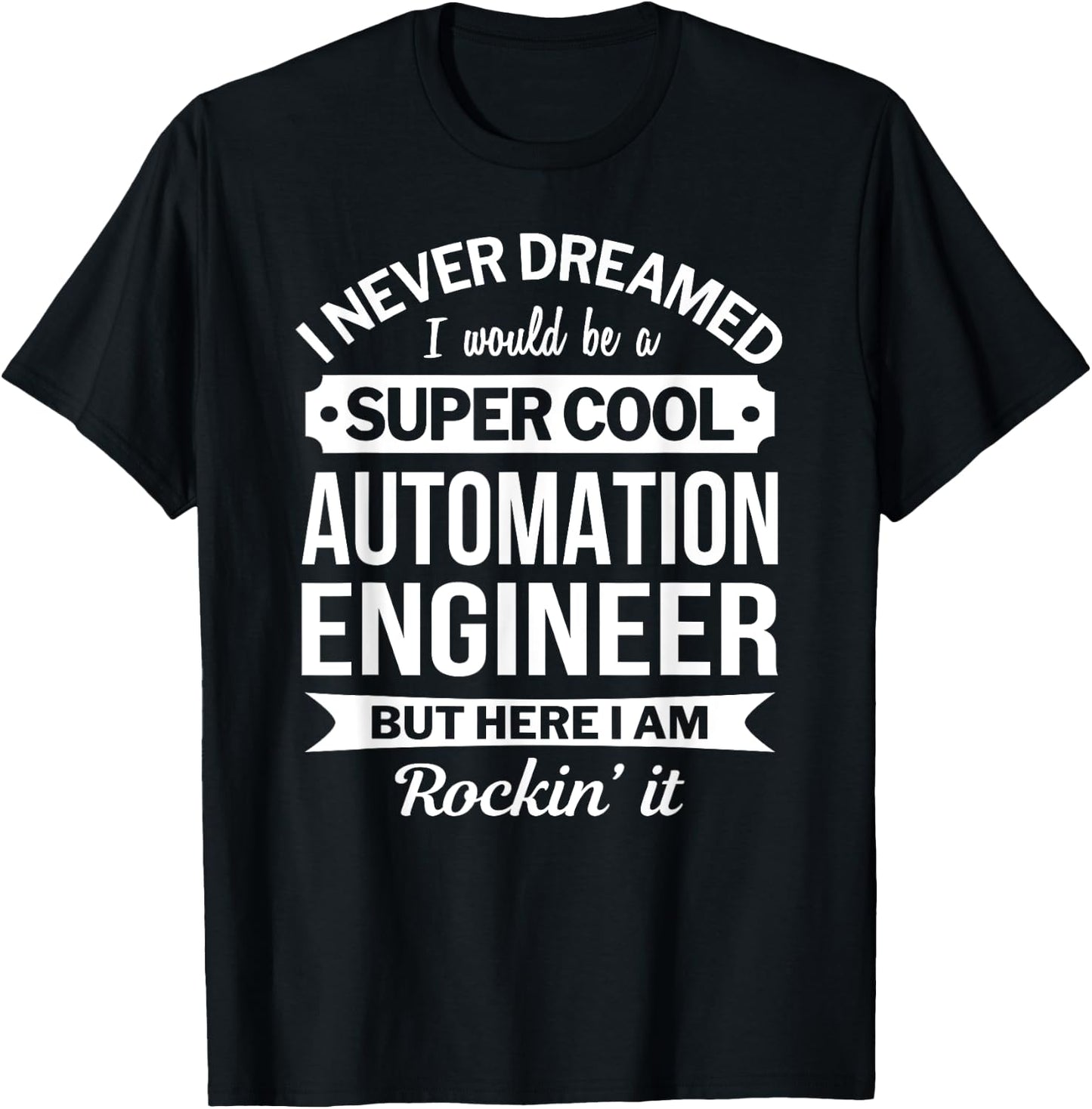 Automation Engineer Gifts Funny T-Shirt - T-Shirt | Black