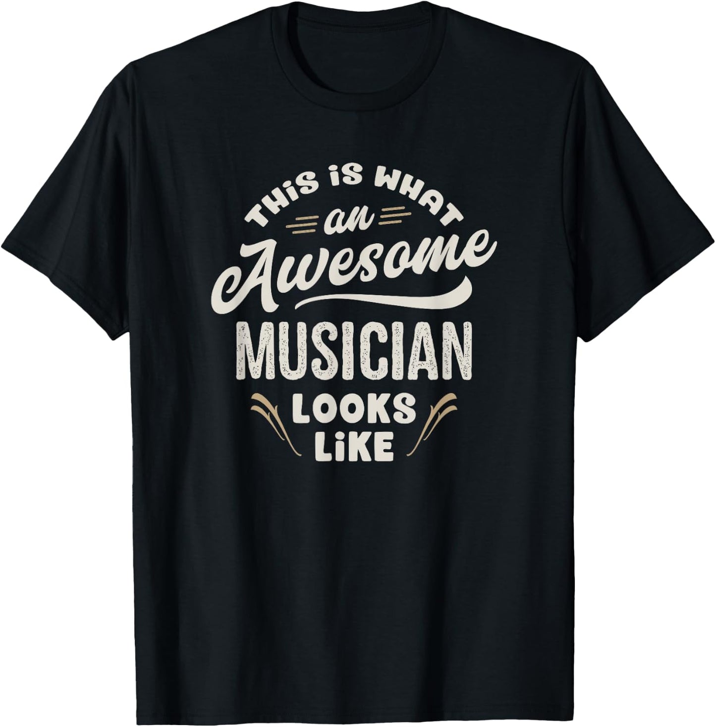 This Is What An Awesome Musician Looks Like Music Funny Gift T-Shirt - T-Shirt | Black