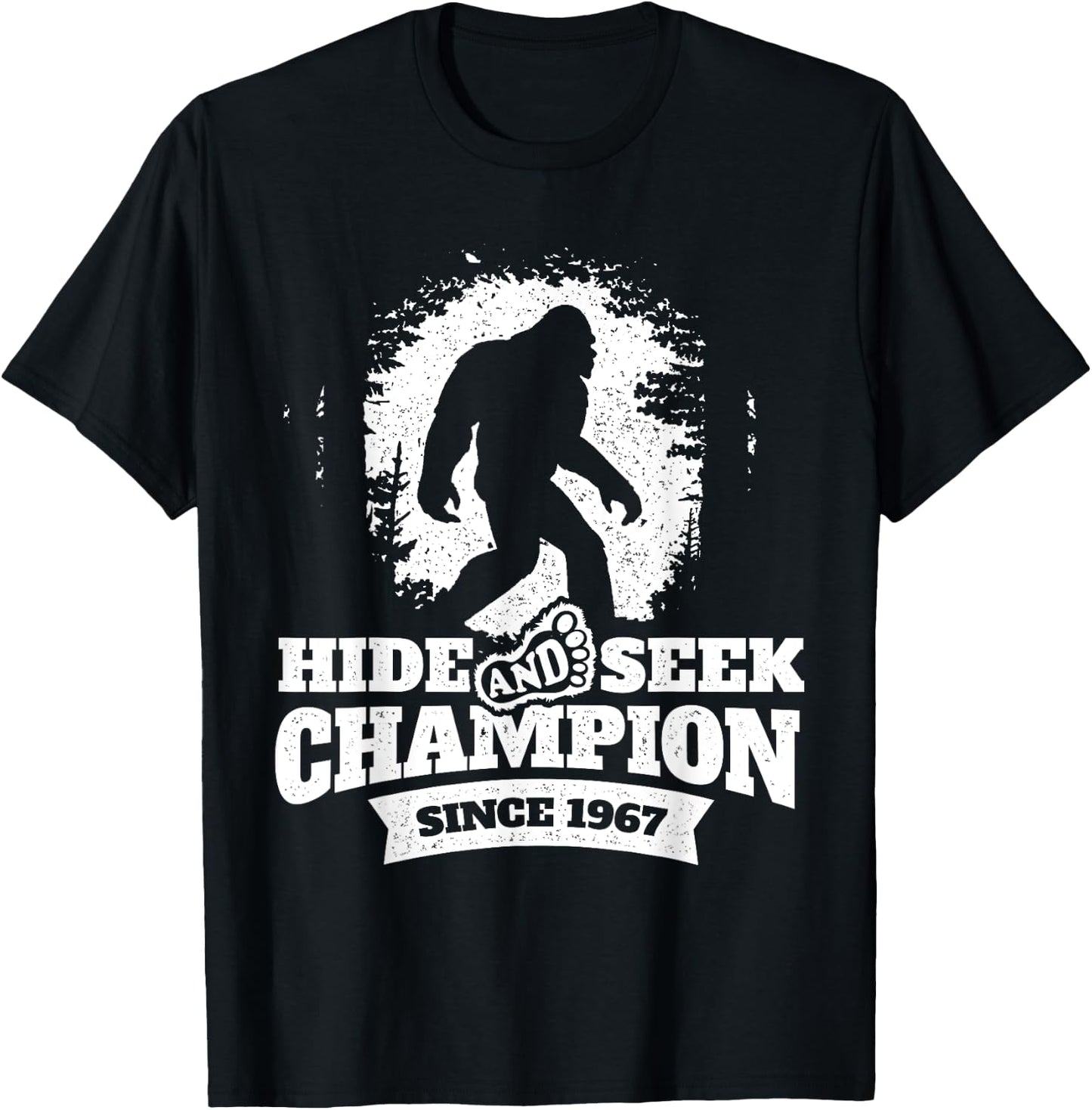 Hide and Seek Champion Since 1967 - Bigfoot Sasquatch T-Shirt - T-Shirt | Black