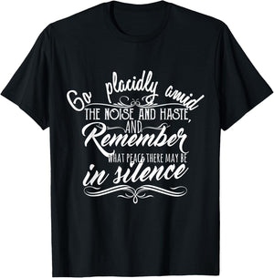 Go Placidly Amid the Noise and Haste Desiderata T-Shirt - T-Shirt | Black