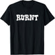 RURNT - Funny Southern Country Appalachian Expression T-Shirt - T-Shirt | Black