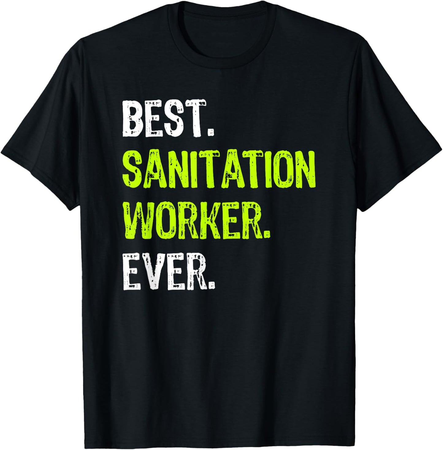 Best SANITATION WORKER Ever T-Shirt - T-Shirt | Black