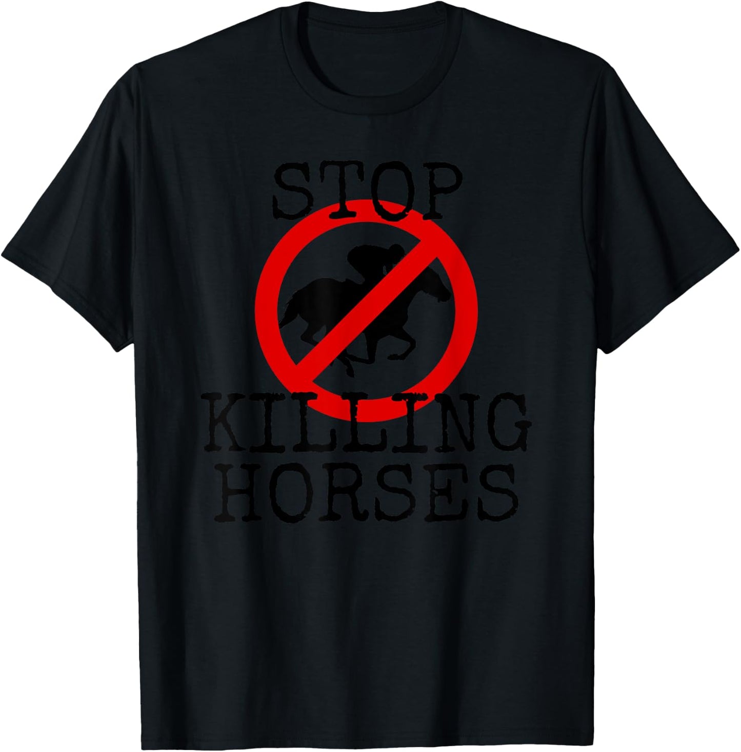 Stop Killing Horses Animal Rights Activism T-Shirt - T-Shirt | Black