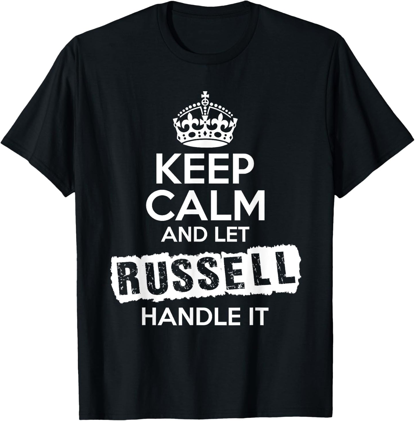 Russell Keep Calm and Let Russell Handle It T-Shirt - T-Shirt | Black