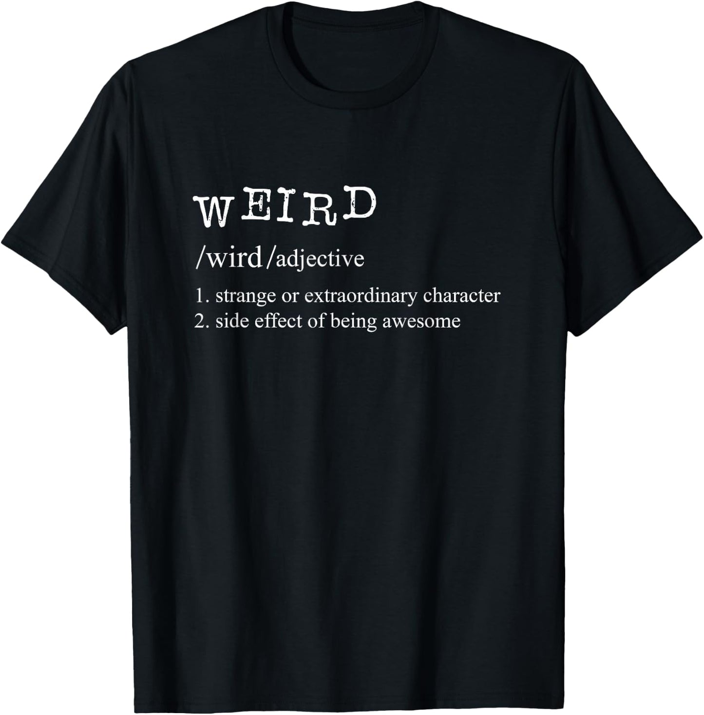 Weird Dictionary Definition Gift Design for Weirdos T-Shirt - T-Shirt | Black