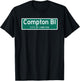 Compton - Highway Sign Hip Hop Rap T-Shirt - T-Shirt | Black