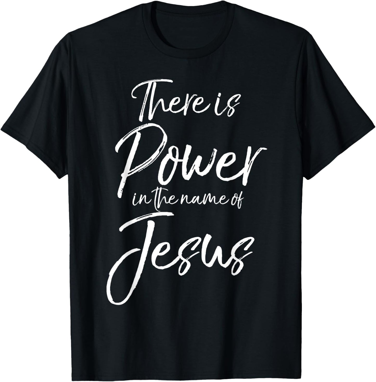 There is Power in the Name of Jesus Shirt Powerful Christian T-Shirt - T-Shirt | Black