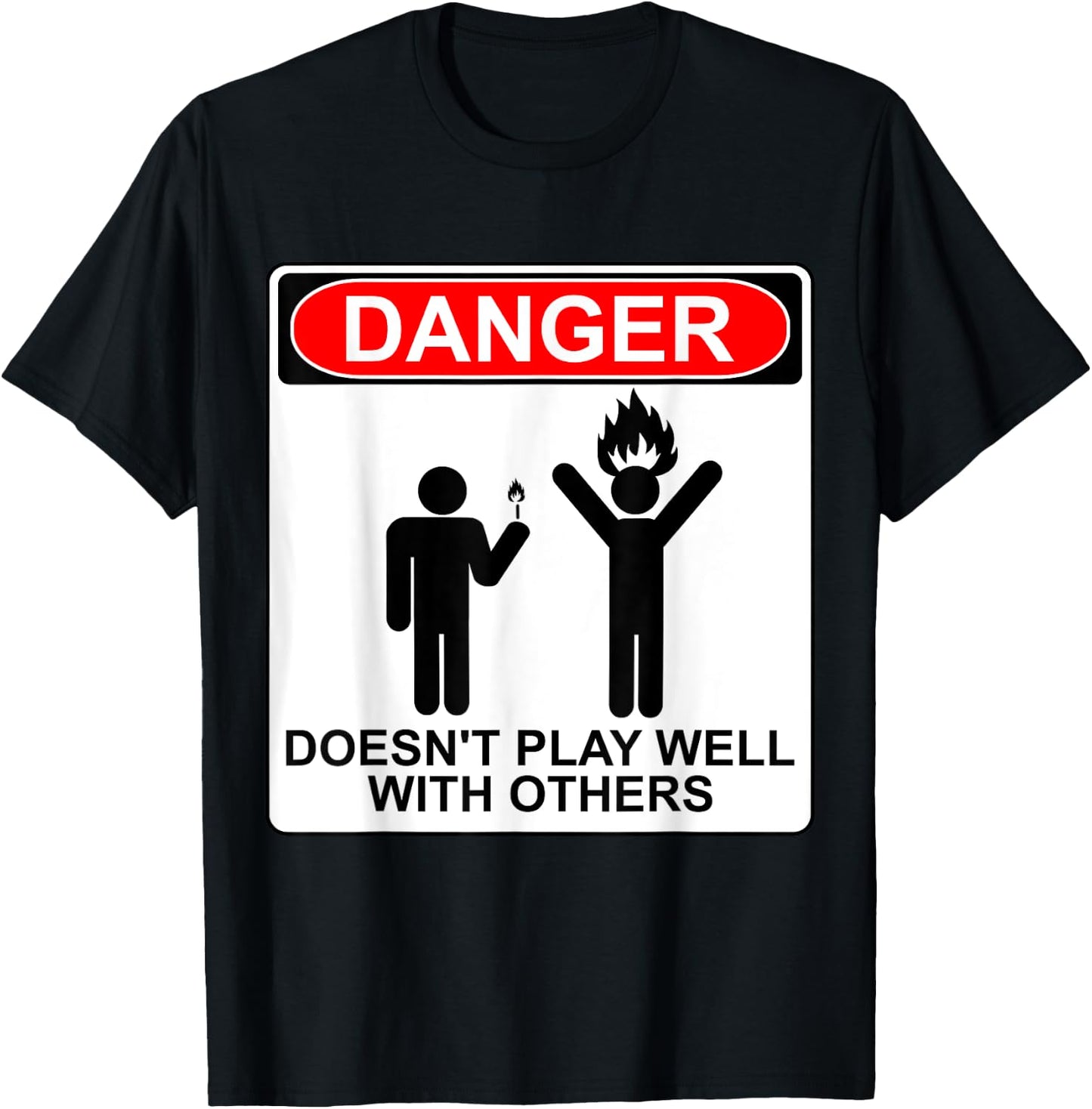 Danger Doesn't Play Well With Others Funny AntiSocial Design T-Shirt - T-Shirt | Black