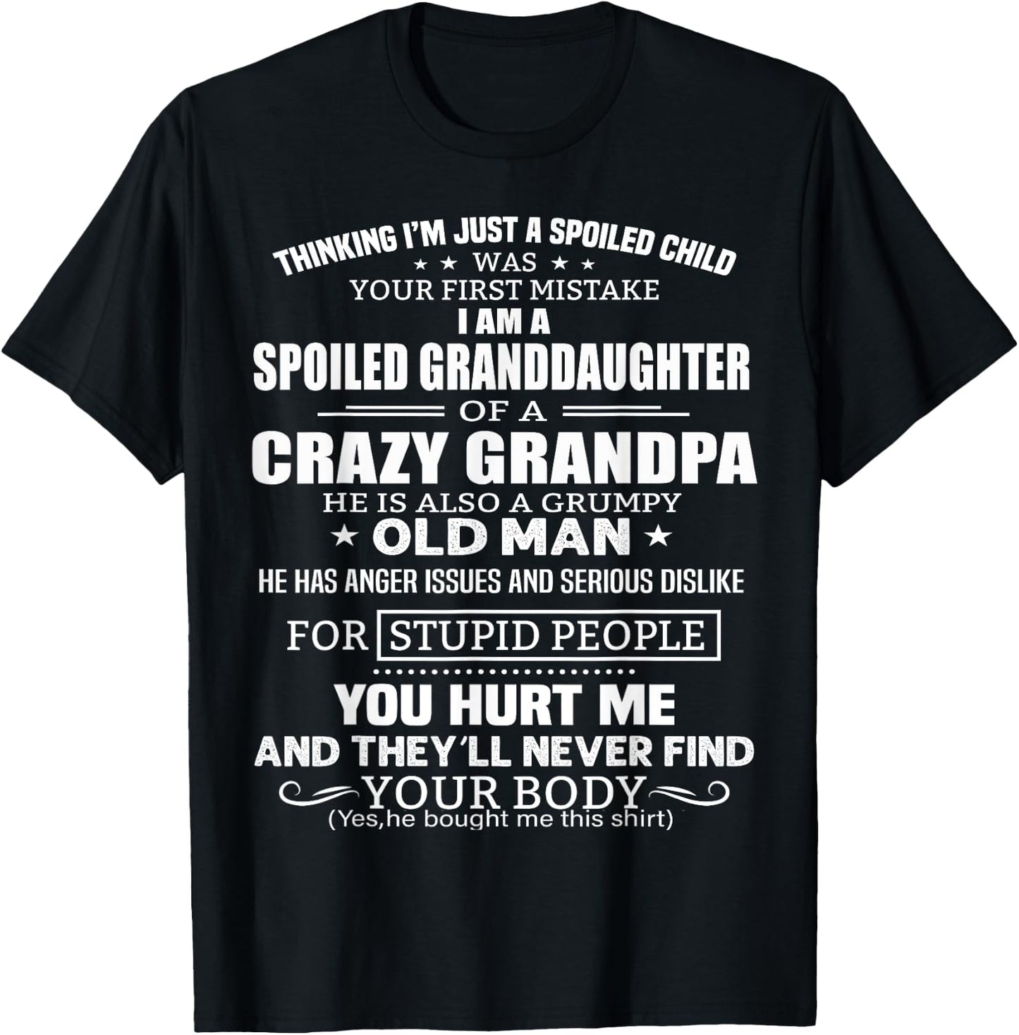 I'm A Spoiled Granddaughter Of A Crazy Grandpa T-Shirt - T-Shirt | Black