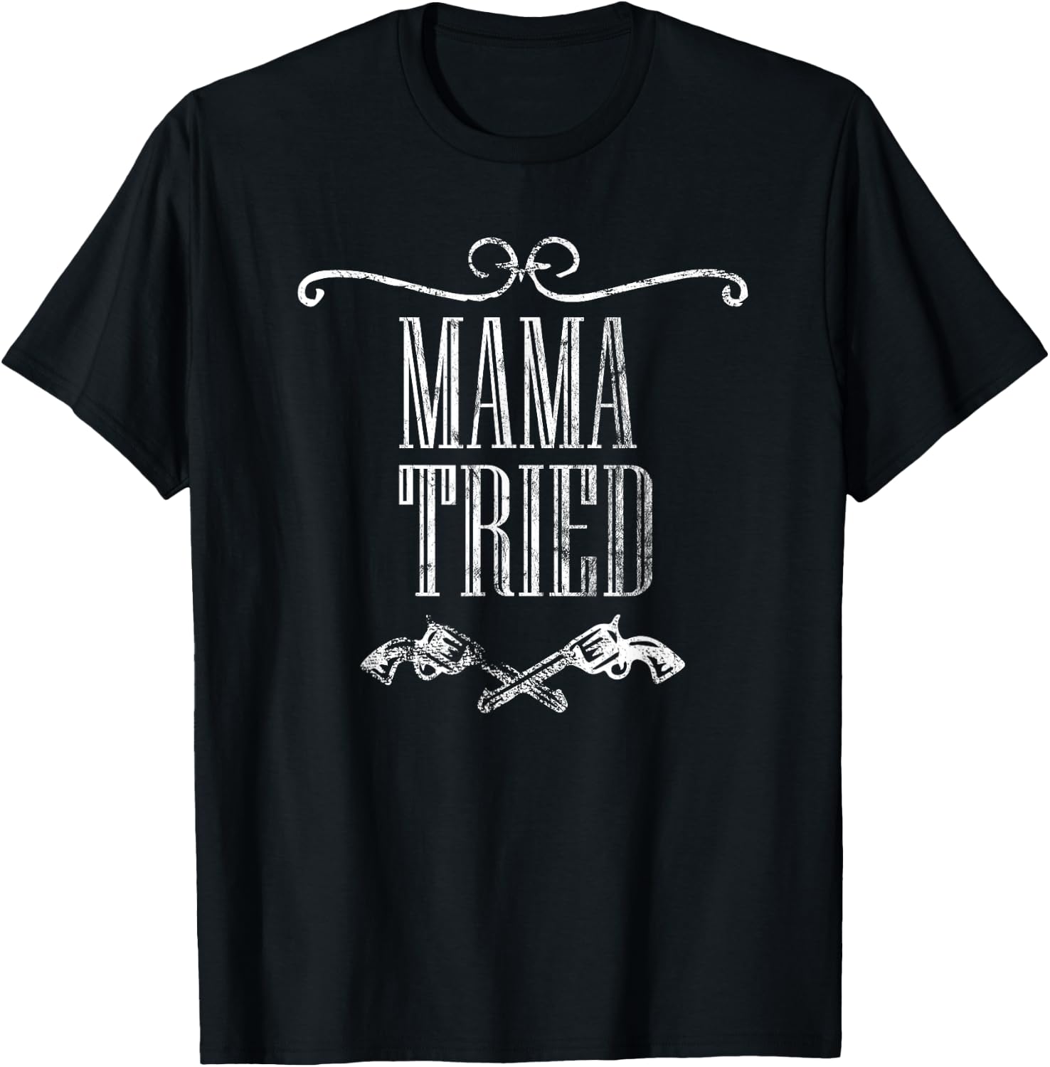 Mama Tried Country Music Western Redneck Men's Women's T-Shirt - T-Shirt | Black