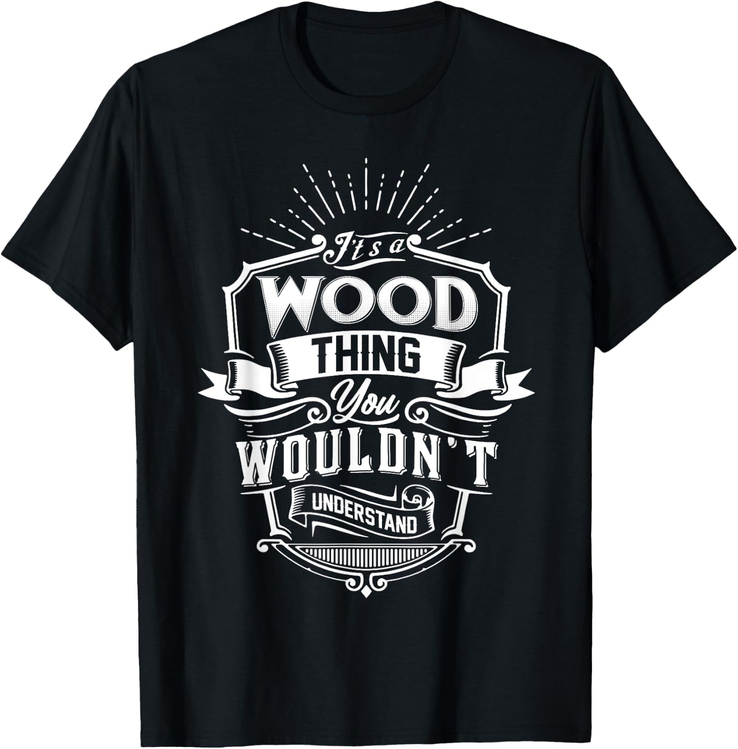 It's A WOOD Thing You Wouldn't Understand Name Vintage T-Shirt - T-Shirt | Black