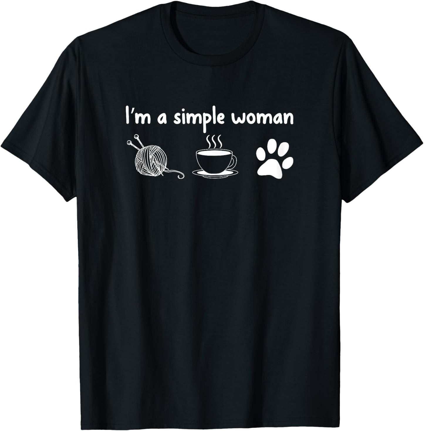 I'm a Simple Woman Knitting Gift Knitters T-Shirt - T-Shirt | Black