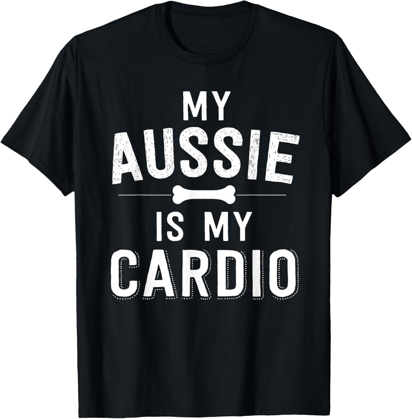 My Aussie Is My Cardio Australian Shepherd Dog Running Men Women Girls Kids T-Shirt - T-Shirt | Black