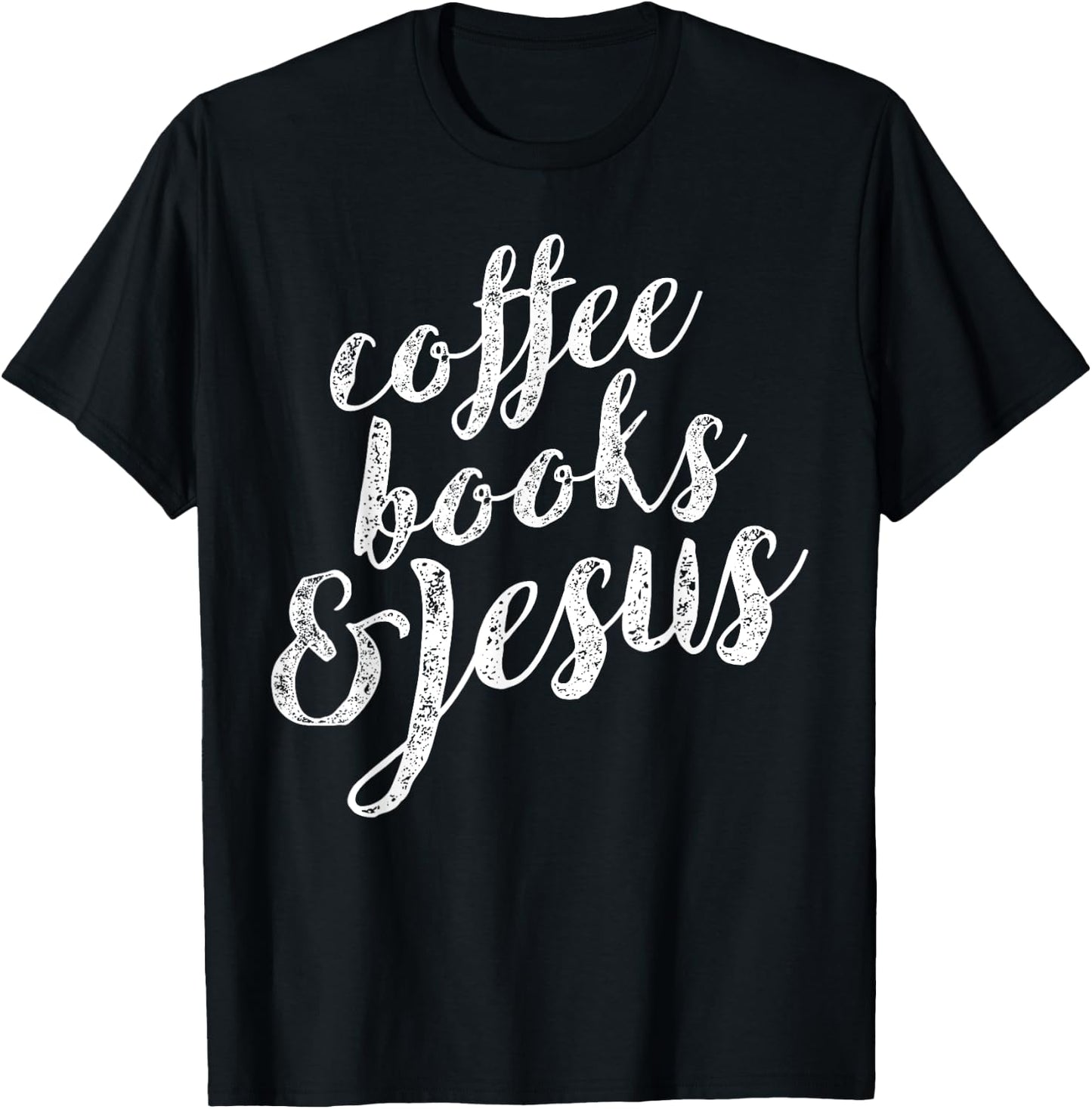 Coffee Books & Jesus Christian Bible Lover T-Shirt - T-Shirt | Black