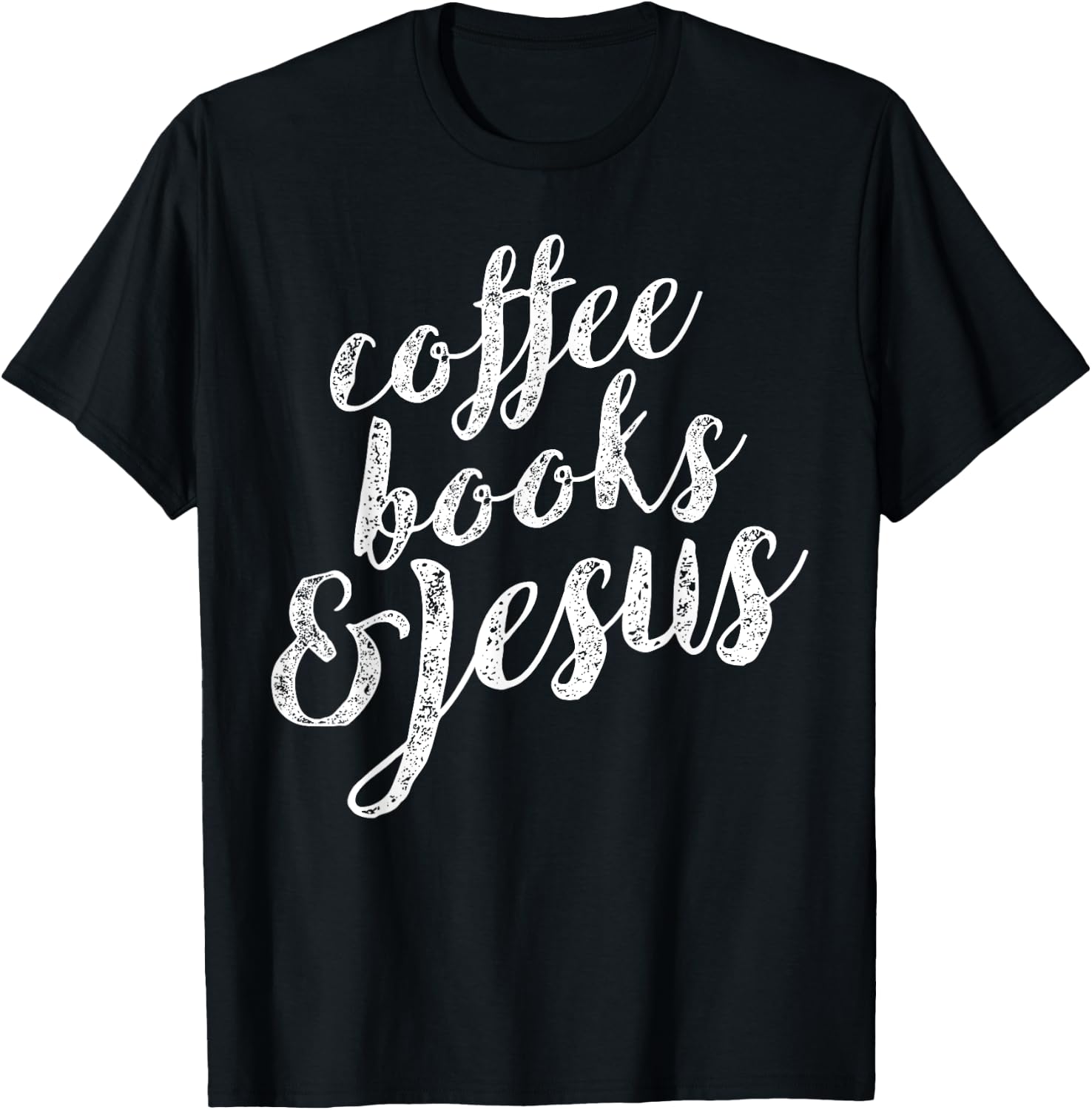 Coffee Books & Jesus Christian Bible Lover T-Shirt - T-Shirt | Black
