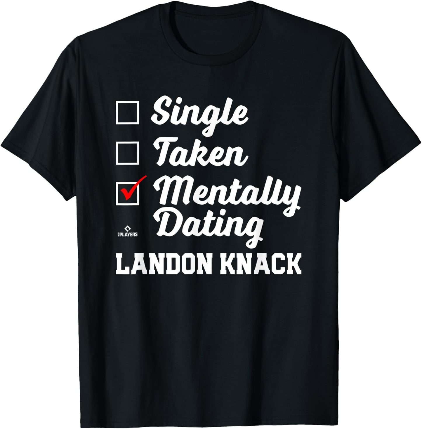 Mentally Dating Landon Knack Prospect Baseball Fan Gear T-Shirt - T-Shirt | Black